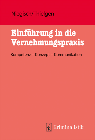  Einführung in die Vernehmungspraxis