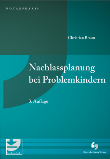  Nachlassplanung bei Problemkindern