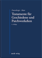 Testamente für Geschiedene und Patchworkehen 