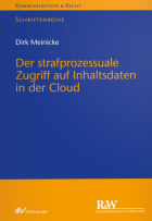 Der strafprozessuale Zugriff auf Inhaltsdaten in der Cloud