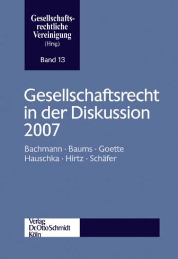  Gesellschaftsrecht in der Diskussion 2007